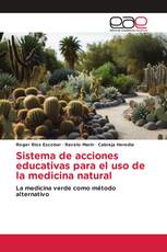 Sistema de acciones educativas para el uso de la medicina natural