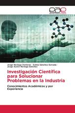 Investigación Científica para Solucionar Problemas en la Industria