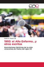 1993: el Año Enfermo...y otros escritos