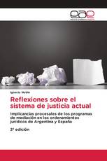 Reflexiones sobre el sistema de justicia actual
