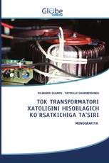 TOK TRANSFORMATORI XATOLIGINI HISOBLAGICH KO`RSATKICHIGA TA'SIRI