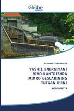 YASHIL ENERGIYANI RIVOJLANTRISHDA MIKRO GESLARINING TUTGAN O‘RNI