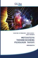 MOTIVATSIYA TUSHUNCHASINING PSIXOLOGIK TAVSIFI
