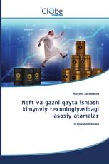 Neft va gazni qayta ishlash kimyoviy texnologiyasidagi asosiy atamalar