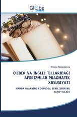 O‘ZBEK VA INGLIZ TILLARIDAGI AFORIZMLAR PRAGMATIK XUSUSIYATI