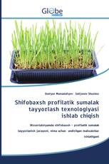 Shifobaxsh profilatik sumalak tayyorlash texnologiyasi ishlab chiqish