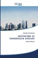ARXITEKTURA VA SHAHARSOZLIK ASOSLARI