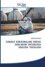 SANOAT KORXONALARI OQOVA SUVLARINI OKSIDLASH USULIDA TOZALASH