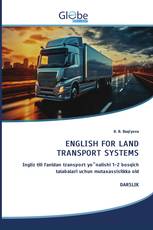 ENGLISH FOR LAND TRANSPORT SYSTEMS