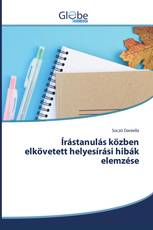 Írástanulás közben elkövetett helyesírási hibák elemzése