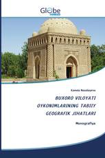 BUXORO VILOYATI OYKONIMLARINING TABIIY GEOGRAFIK JIHATLARI