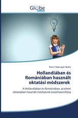 Hollandiában és Romániában használt oktatási módszerek