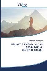 UMUMIY PSIXOLOGIYADAN LABORATORIYA MASHG’ULOTLARI