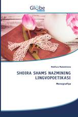 SHOIRA SHAMS NAZMINING LINGVOPOETIKASI