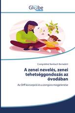 A zenei nevelés, zenei tehetséggondozás az óvodában