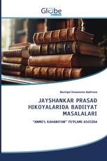 JAYSHANKAR PRASAD HIKOYALARIDA BADIIYAT MASALALARI