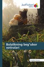 Bolalikning begʻubor xotiralari