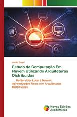 Estudo de Computação Em Nuvem Utilizando Arquiteturas Distribuídas