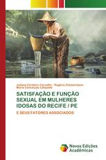 SATISFAÇÃO E FUNÇÃO SEXUAL EM MULHERES IDOSAS DO RECIFE / PE