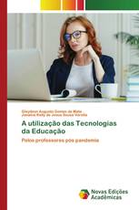 A utilização das Tecnologias da Educação