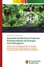 Aumento da Eficiência Total de Armazenadores de Energia com Hidrogênio