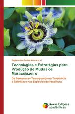 Tecnologias e Estratégias para Produção de Mudas de Maracujazeiro