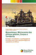 Moçambique, Microcosmo dos dilemas globais, Corpos e Territórios