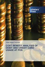 COST BENEFIT ANALYSIS OF DEBIT AND CREDIT CARD USAGE AT POS