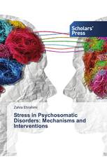 Stress in Psychosomatic Disorders: Mechanisms and Interventions