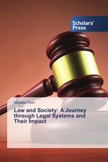 Law and Society: A Journey through Legal Systems and Their Impact