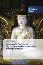 Humanistic Buddhism, Organizational Behavior and Employee Health