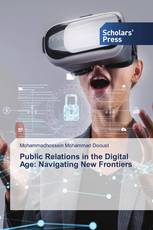 Public Relations in the Digital Age: Navigating New Frontiers