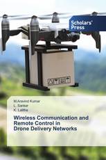 Wireless Communication and Remote Control in Drone Delivery Networks