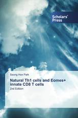 Natural Th1 cells and Eomes+ innate CD8 T cells