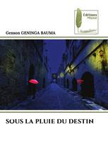 SOUS LA PLUIE DU DESTIN