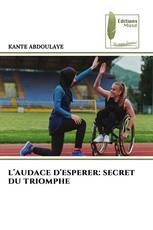 l'audace d'esperer: secret du triomphe