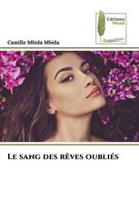 Le sang des rêves oubliés