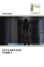 ELYA NEVAEH TOME 1