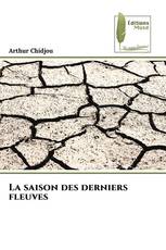 La saison des derniers fleuves