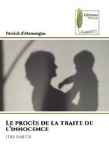 Le procès de la traite de l’innocence