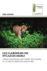 LES GARDIENS DE N’GAZOUAKRO