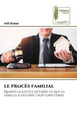 LE PROCÈS FAMILIAL