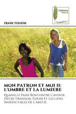 MON PATRON ET MOI II: L'OMBRE ET LA LUMIERE
