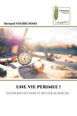 UNE VIE PERIMEE !