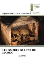 LES OMBRES DE L'EST DE MA RDC