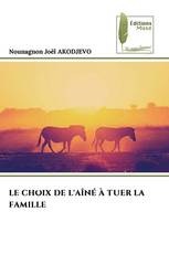 LE CHOIX DE L'AÎNÉ À TUER LA FAMILLE