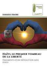 Haïti, le premier tombeau de la liberté