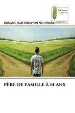 PÈRE DE FAMILLE À 14 ANS