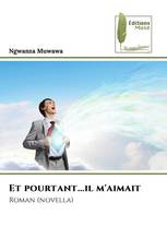 Et pourtant...il m'aimait