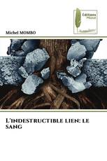 L'indestructible lien: le sang